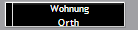 Wohnung
Orth